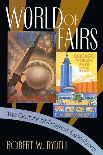 World of Fairs: The Century-of-Progress Expositions